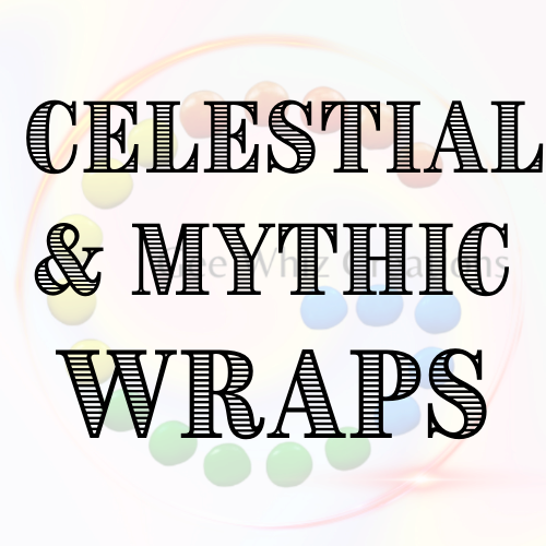 Celestial & Mythic Wraps