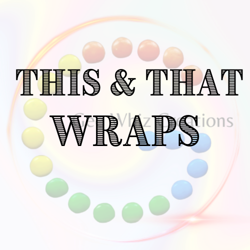 This and That Wraps